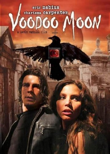 Voodoo Moon (2006) Kevin VanHook, Eric Mabius