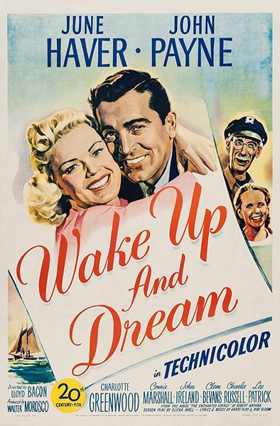 Wake Up and Dream (1946) Lloyd Bacon, John Payne, June Haver, Charlotte Greenwood