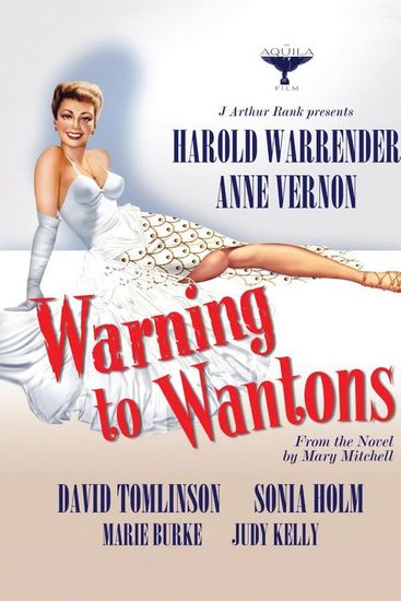 Warning to Wantons (1949) Donald B. Wilson, Harold Warrender, Anne Vernon, David Tomlinson