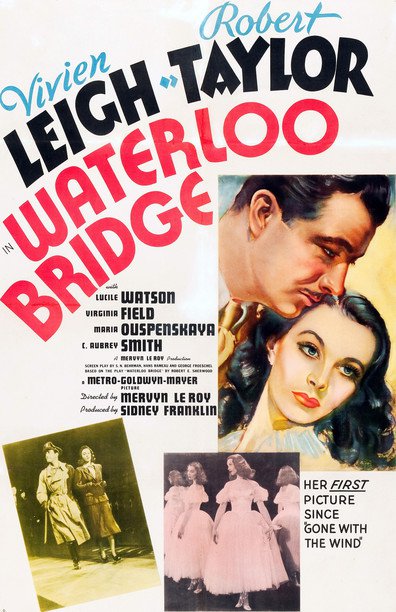 Waterloo Bridge (1940) Mervyn LeRoy, Vivien Leigh, Robert Taylor, Lucile Watson