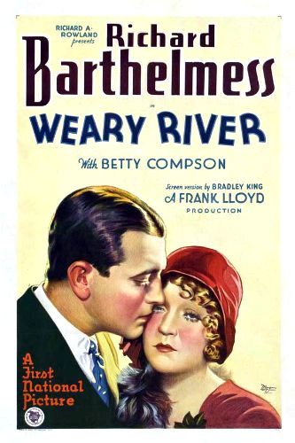 Weary River (1929) Frank Lloyd, Richard Barthelmess, Betty Compson, William Holden