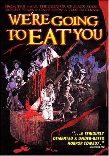We’re Going to Eat You (1980) Hark Tsui, Norman Chu, Eddy Ko, Melvin Wong