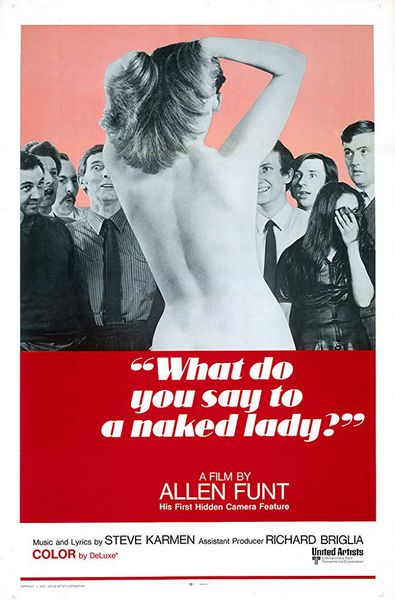 What Do You Say to a Naked Lady? (1970) Allen Funt, Joie Addison, Laura Huston, Martin Meyers