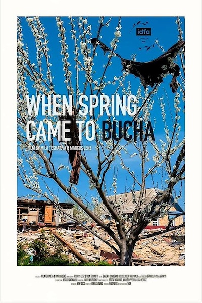 When Spring Came to Bucha (2022) by Marcus Lenz & Mila Teshaieva