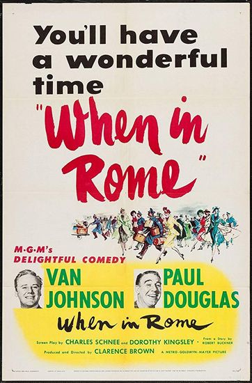 When in Rome (1952) Clarence Brown, Van Johnson, Paul Douglas, Joseph Calleia