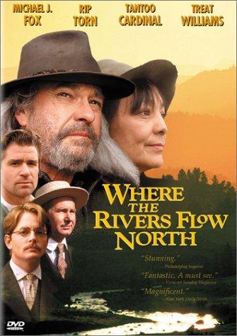 Where the Rivers Flow North (1993) Jay Craven, Rip Torn, Tantoo Cardinal, Bill Raymond