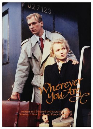 Wherever You Are… (1988) Krzysztof Zanussi, Julian Sands, Renée Soutendijk, Maciej Robakiewicz