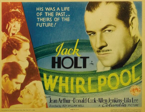 Whirlpool (1934) Roy William Neill, Jack Holt, Jean Arthur, Donald Cook