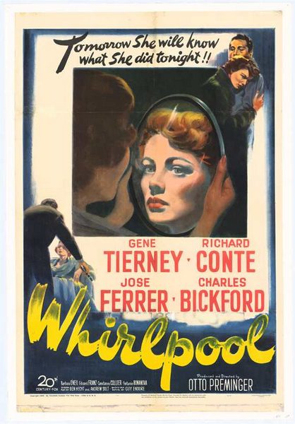 Whirlpool (1949) Otto Preminger, Gene Tierney, Richard Conte, José Ferrer