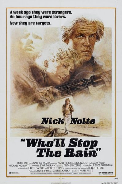 Who’ll Stop the Rain (1978) Karel Reisz, Nick Nolte, Tuesday Weld, Michael Moriarty