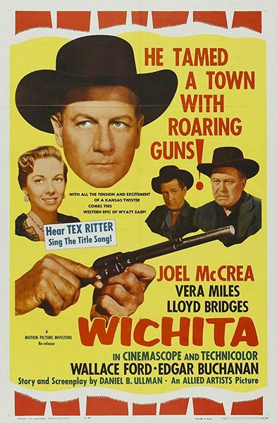 Wichita (1955) Jacques Tourneur, Joel McCrea, Vera Miles, Lloyd Bridges