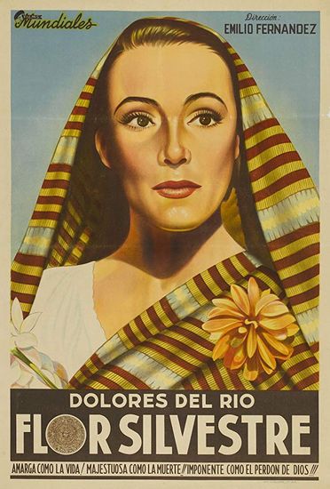 Wild Flower / Flor silvestre (1943) Emilio Fernández, Dolores del Rio, Pedro Armendáriz