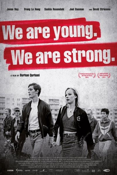 We Are Young. We Are Strong. (2014) by Burhan Qurbani