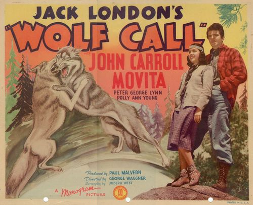 Wolf Call (1939) George Waggner, John Carroll, Movita, George Lynn