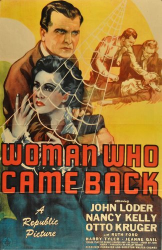 Woman Who Came Back (1945) Walter Colmes, John Loder, Nancy Kelly, Otto Kruger
