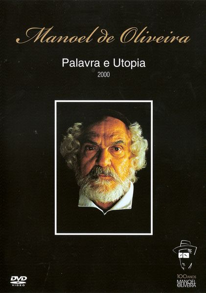 Word and Utopia AKA Palavra e Utopia (2000) Manoel de Oliveira, Lima Duarte, Luís Miguel Cintra, Ricardo Trêpa