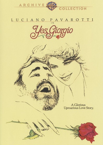 Yes, Giorgio (1982) Franklin J. Schaffner, Luciano Pavarotti, Kathryn Harrold, Eddie Albert