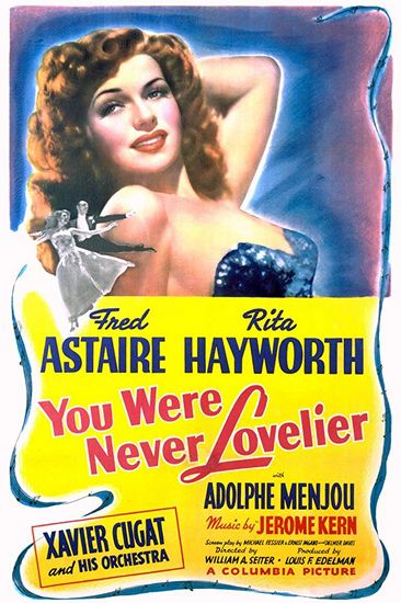 You Were Never Lovelier (1942) William A. Seiter, Fred Astaire, Rita Hayworth, Adolphe Menjou