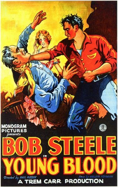 Young Blood (1932) Phil Rosen, Bob Steele, Helen Foster, Charles King, Western