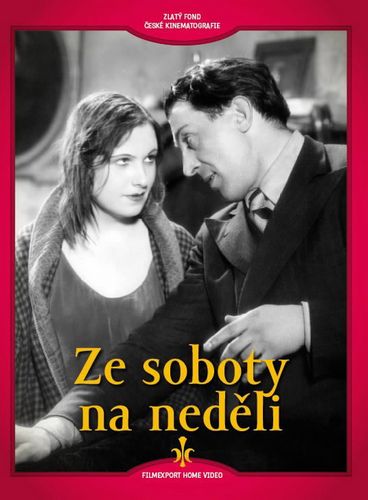 From Saturday to Sunday AKA Ze soboty na nedeli (1931) Gustav Machatý, Ladislav H. Struna, Magda Maderova, Jirina Sejbalová