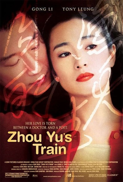 Zhou Yu’s Train AKA Zhou Yu de huo che (2002) Zhou Sun, Li Gong, Tony Ka Fai Leung, Honglei Sun