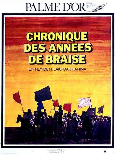 Chronicle of the Years of Fire / Ahdat sanawovach el-djamr (1975) Mohammed Lakhdar-Hamina, Yorgo Voyagis, Leila Shenna