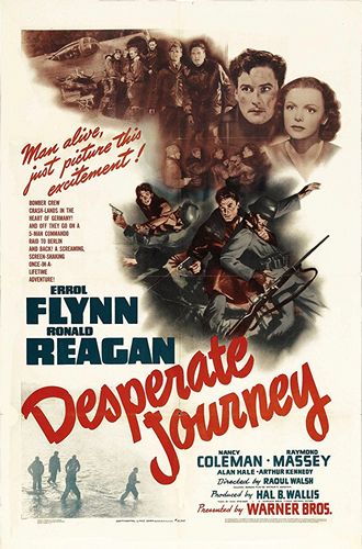 Desperate Journey (1942) Raoul Walsh, Errol Flynn, Ronald Reagan, Nancy Coleman